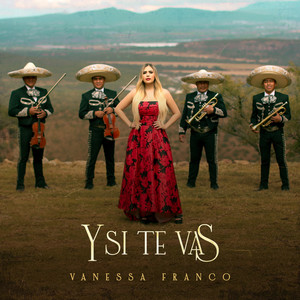 Y Si Te Vas (Versión Mariachi)