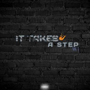 IT TAKES A STEP, Vol. 1