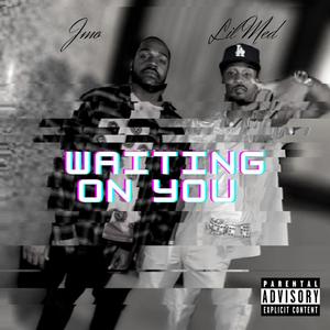 Waiting On You (Explicit)