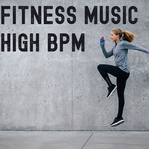 Fitness Music High Bpm