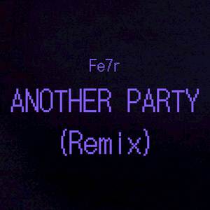 ANOTHER PARTY (Remix)