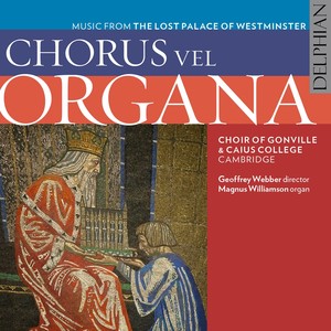 Choral Concert: Gonville and Caius College Choir - LUDFORD, N. / CORNYSH, W. / SHEPPARD, J. (Chorus vel Organa)