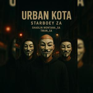 Urban kota (feat. Shaolin Montana _SA & Ke_Tman)
