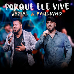 Porque Ele Vive (Ao Vivo)