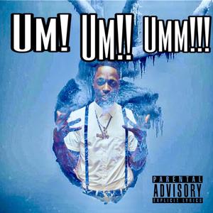Um Umm Ummm (Explicit)