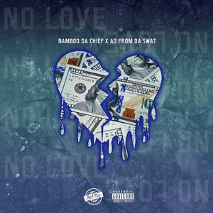 No Love (feat. Ad from da Swat)