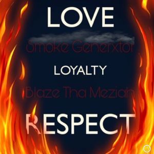 Love, Respect, and Loyalty (Explicit)