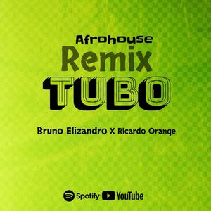 Tubo (Dj Bruno elizandro X Ricardo orange)