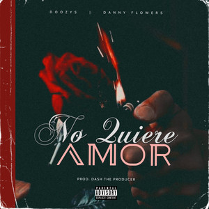 No Quiere Amor (Explicit)