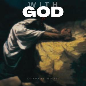 with God (feat. DeCree)