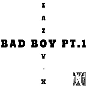 Bad Boy Pt.1