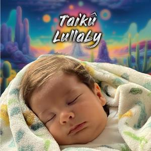 Taikû. Lullaby