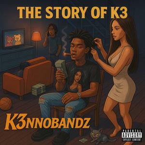 The Story Of K3 (Explicit)