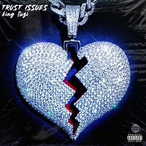 Trust Issues (Explicit)