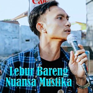 Lebur Bareng Nuansa Mustika