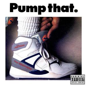 Pump That (feat. Jae Haze) (Explicit)