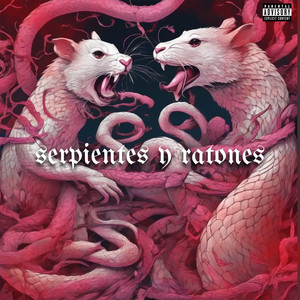 Serpientes & Ratones (Explicit)