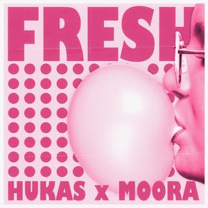 FRESH (feat. Moora)