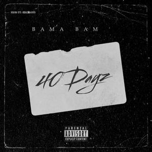 40 Dayz (Explicit)