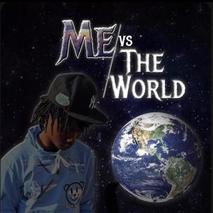 ME VS THE WORLD (Explicit)