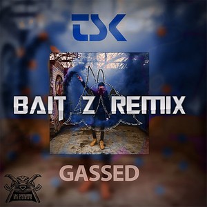 Gassed (Bait-Z Remix)