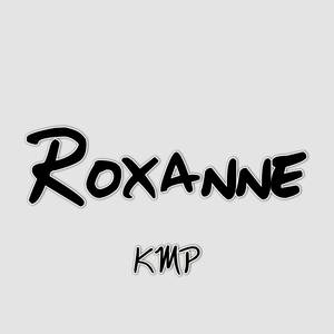 Roxanne (Originally Performed by Arizona Zervas) [Karaoke Instrumental]