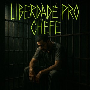 Liberdade pro chefe (Explicit)