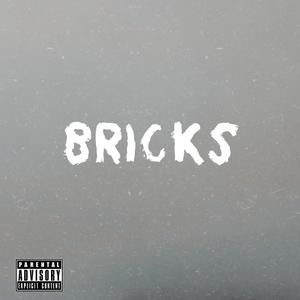 Bricks (Explicit)