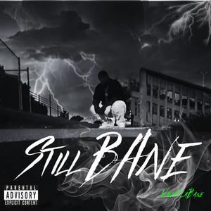 Still Bane (Explicit)