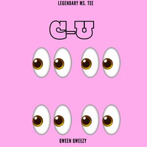 C-U (feat. LEGENDARY MS.TEE) (Explicit)