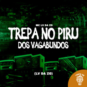 Trepa no Piru Dos Vagabundos (Explicit)