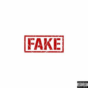 Fake (feat. EBE Lil Ta) [Explicit]