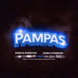 PAMPAS (feat. Márcio Sambatra, Tchely Gybodura, Pra Magoar Beatz, Dj Papilson Star, Edson Beat & Sambatra)