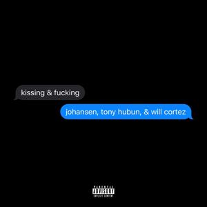 Kissing N ****ing (feat. tony hubun & LGS Will) (Explicit)