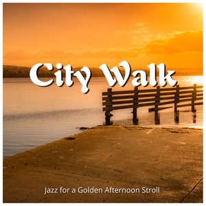 Chill Walk: Jazz for a Golden Afternoon Stroll