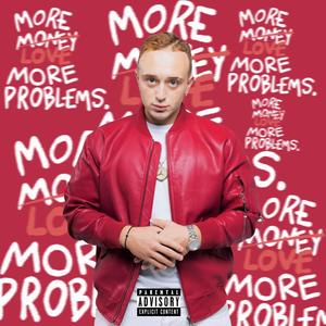 More Love More Problems (Explicit)