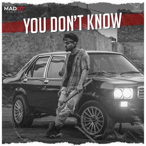 YOU DON'T KNOW (ILZAAM) (Explicit)