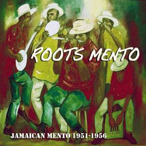 Roots Mento (Jamaican mento 1951 - 1956)