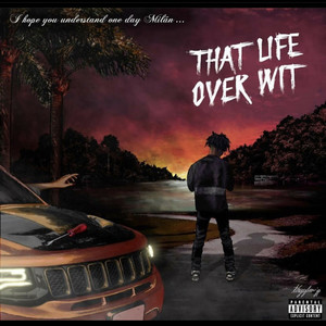 That Life Over Wit (Explicit)