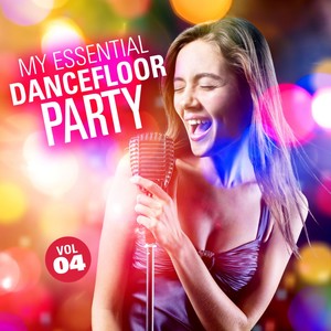 My Essential Dancefloor Party - Vol.4