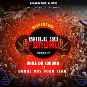 Montagem Baile do Fundão vs Bonde dos Roba Cena (Explicit)