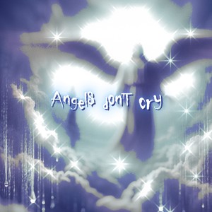 ANGEL DON'T CRY (Explicit)