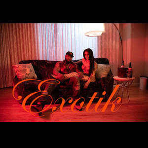Exotik (Explicit)