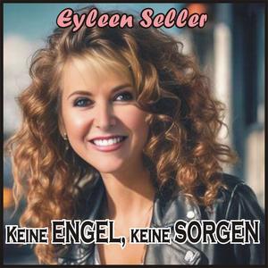 Keine Engel, keine Sorgen