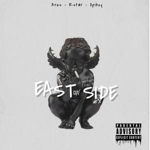 East Side(feat. R.star & Opi Acosta) (Explicit)