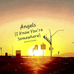 Angels (I Know You're Somewhere) [Explicit]