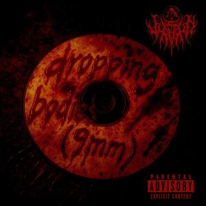 DROPPING BODIES (9MM) (Explicit)
