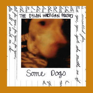 Dylan Hartigan - Some Dogs (Explicit)