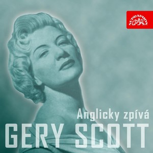 Anglicky Zpívá Gery Scottová (Bonus Track Version)