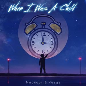 When I Was A Child (feat. Mooncat & Eric Castiglia)